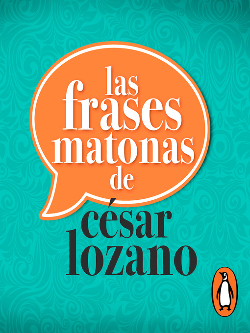 Title details for Las frases matonas de César Lozano by César Lozano - Available